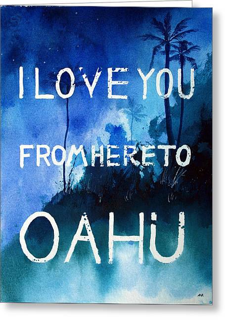 I Love You From Here to Oahu - Greeting Card
